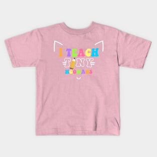 I teach tiny hoomans Kids T-Shirt